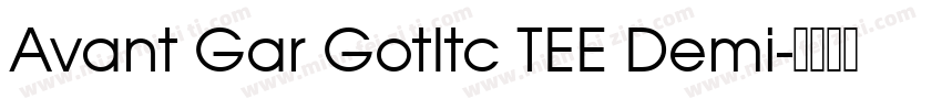 Avant Gar GotItc TEE Demi字体转换